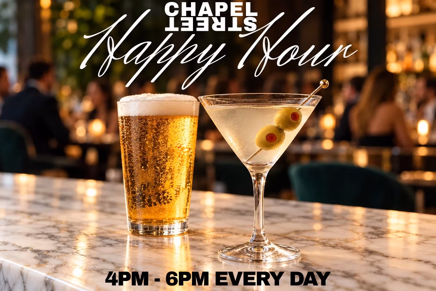 Chapel Street Happy Hour, 4 PM to 6 PM every day: a lager and a martini on the bar